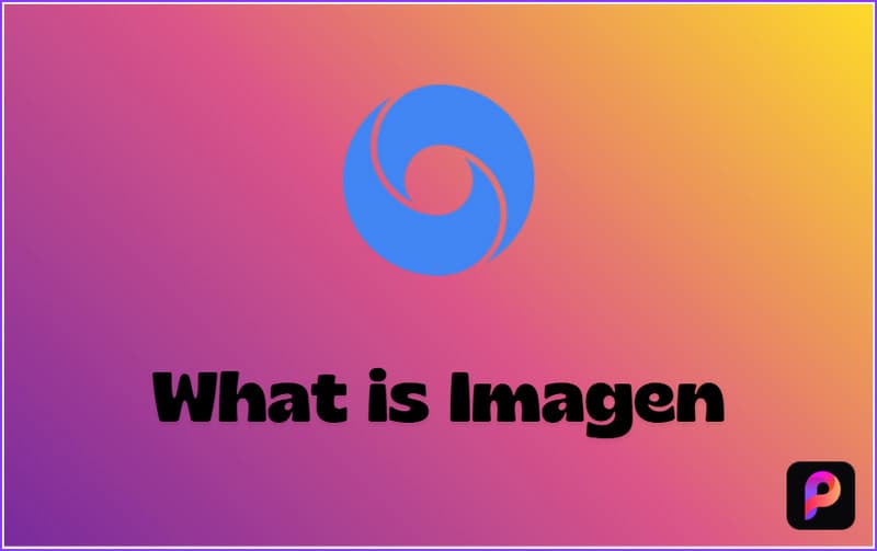 What Is Imagen