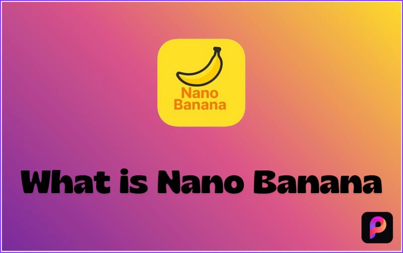 What Is Nano Banana