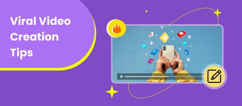 Viral Video Creation Tips