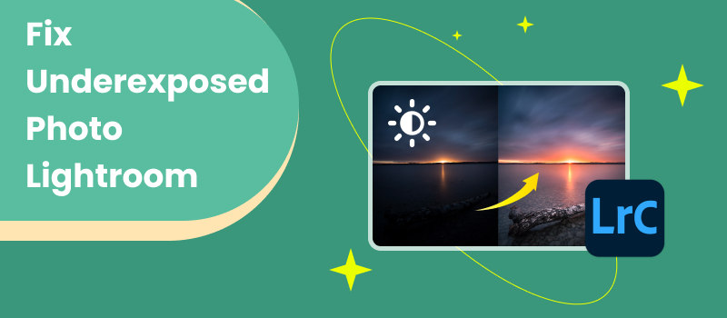 Fix Underexposed Photos Lightroom