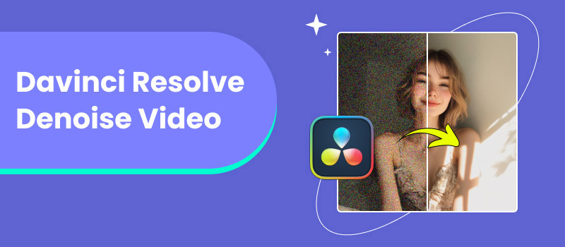 Davinci Resolve Denoise Video